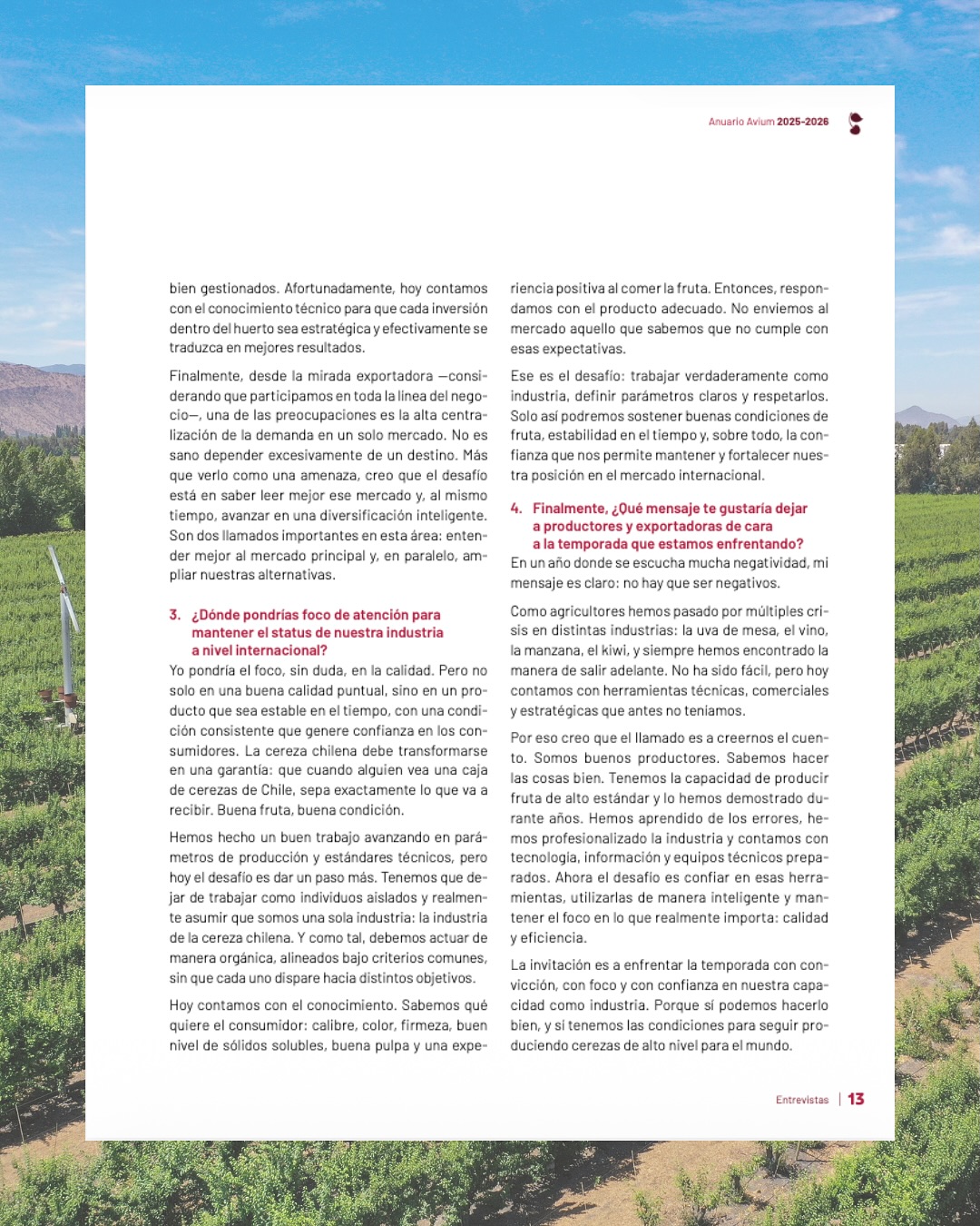 Rodrigo de la Guarda, Gerente Agrícola de C&L, fue entrevistado por Avium para su Anuario 25/26, compartiendo su visión sobre la evolución de la industria de la cereza y los desafíos que hoy marcan su desarrollo.
Una conversación donde la calidad, la eficiencia, la visión de largo plazo y la importancia de entender lo que realmente valora el consumidor aparecen como ejes clave para seguir fortaleciendo al sector.
Agradecemos a Avium por este espacio de conversación y análisis para la industria.
Rodrigo de la Guarda, C&L Agricultural Manager, was interviewed by Avium for its 25/26 Yearbook, where he shared his perspective on the evolution of the cherry industry and the challenges currently shaping its development.
A conversation in which quality, efficiency, a long-term vision, and the importance of understanding what consumers truly value emerge as key themes for continuing to strengthen the sector.
We thank Avium for providing this space for dialogue and analysis within the industry.
#cherry #CYLFruit #feelthefreshness